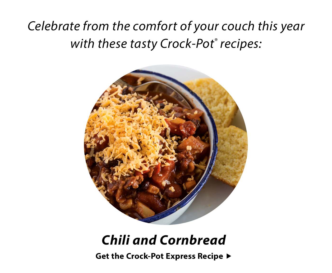 Chili and Cornbread. Get the Crock-Pot Express Recipe