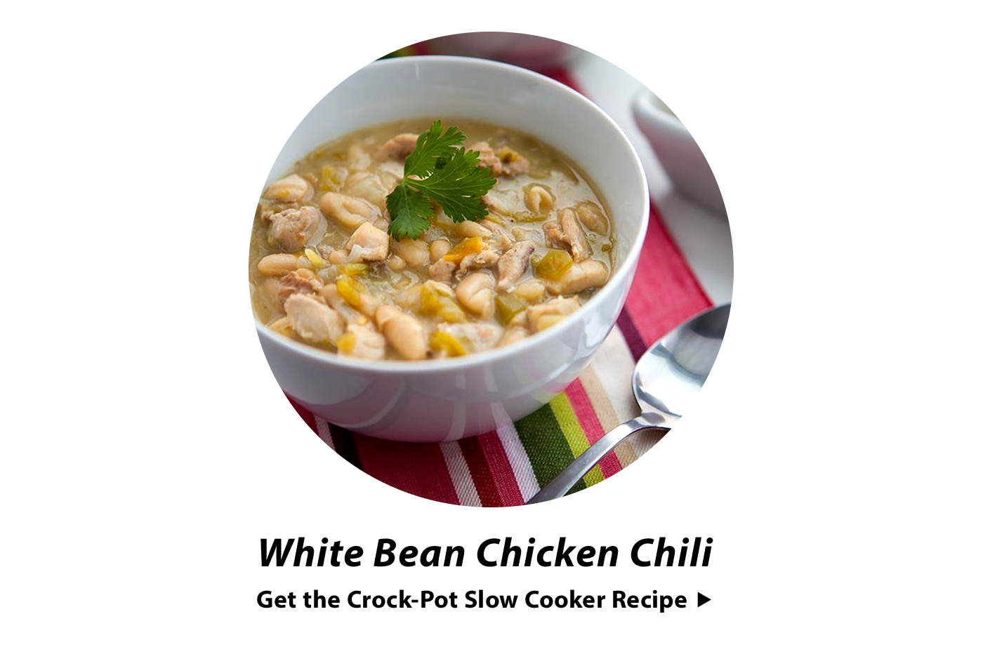 White Bean Chicken Chili. Get the Crock-Pot Slow Cooker Recipe
