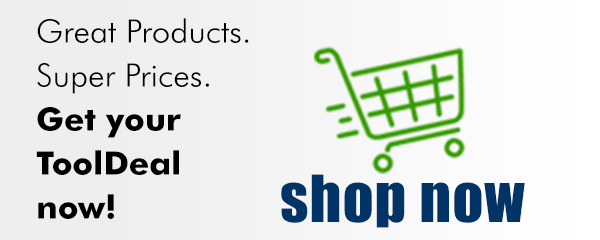 Great Products. Super Prices. Get your ToolDeal now! shop now