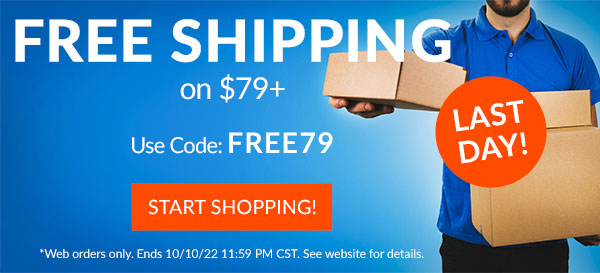 Free Shipping on $79+ Use Code: FREE79  START SHOPPING! 