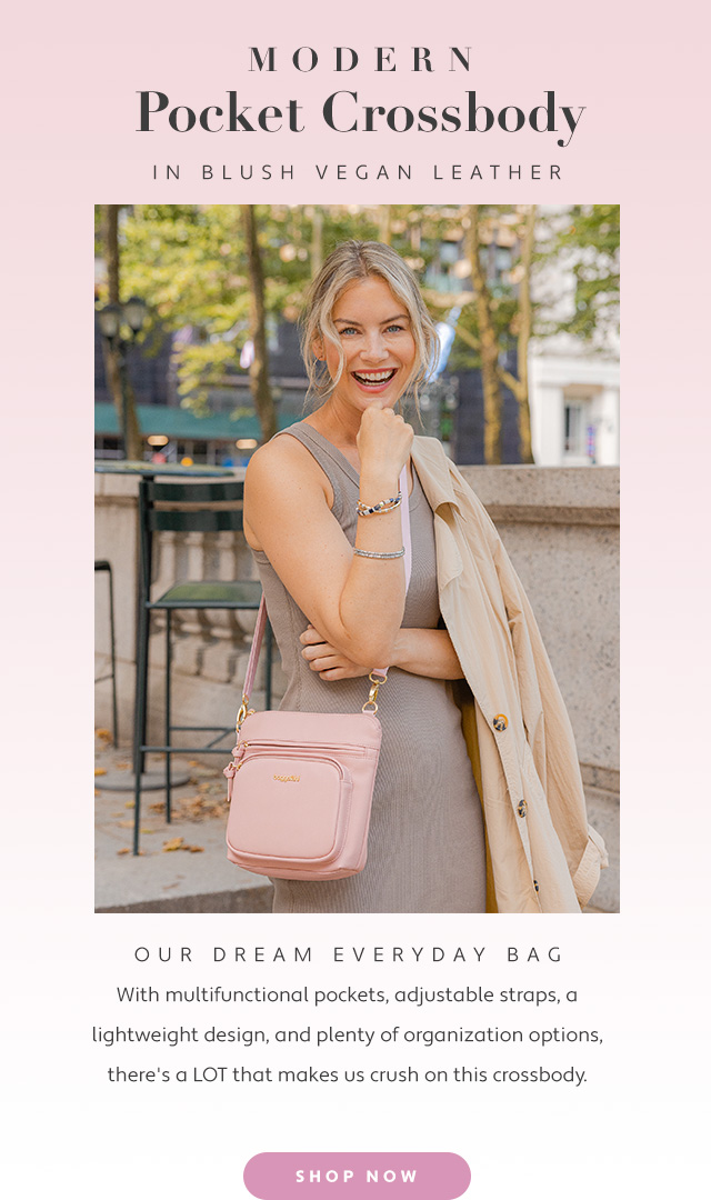 MODERN Pocket Crossbhody IN BLUSH VEGAN LEATHER OUR DREAM EVERYDAY BAG With multifunctional pockets, adjustable straps, a lightweight design, and plenty of organization options, there's a LOT that makes us crush on this crossbody. 