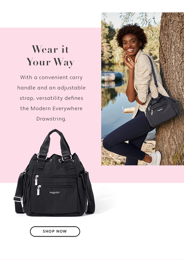Wear it Your Way With a convenient carry handle and an adjustable strap, versatility defines the Modern Everywhere Drawstring. 