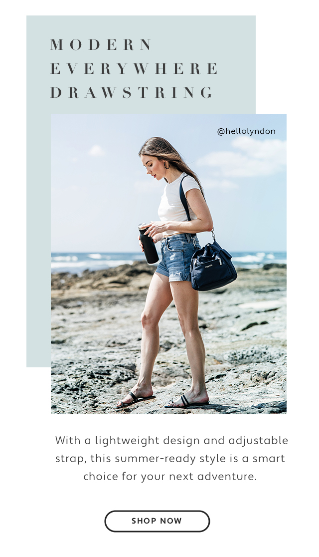 MODERN EVERYWIHERE DRAWSTRING @hellolyndon With a lightweight design and adjustable strap, this summer-ready style is a smart choice for your next adventure. 