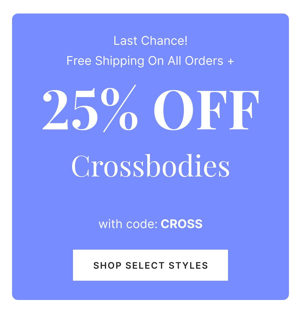 Select Crossbodies
