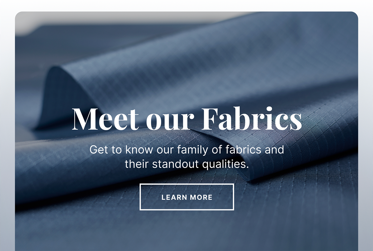 Meet Our Fabrics