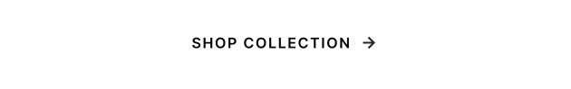 Shop Collection >