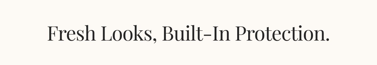 Built-In Protection