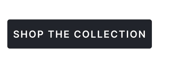 Shop Collection >