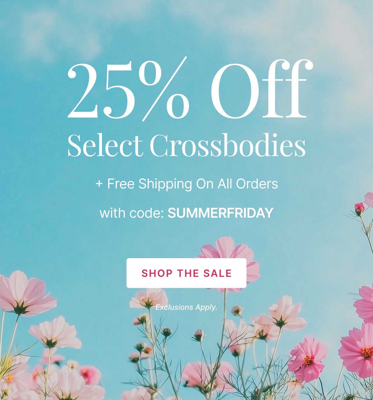 25% off Select Crossbodies