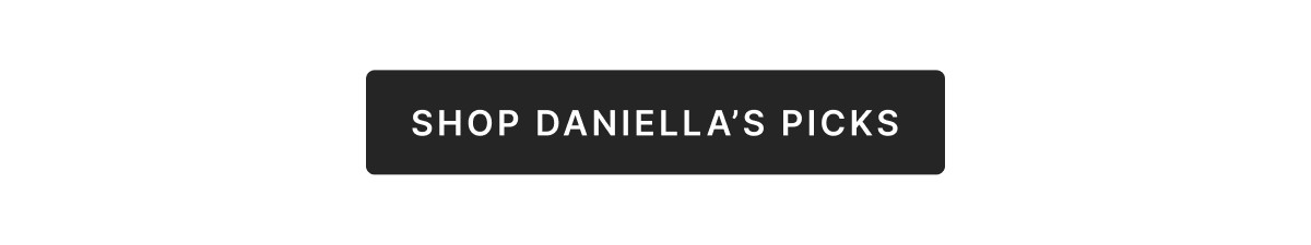 Daniella's Picks