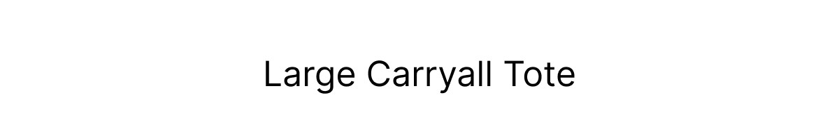 Shop Large Carryall >