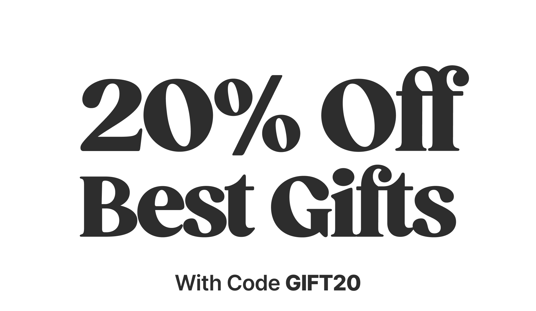 20% off Best Gifts