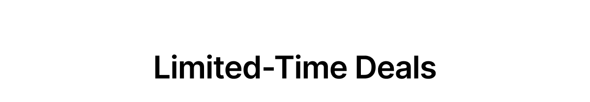 Limited Time Deals >