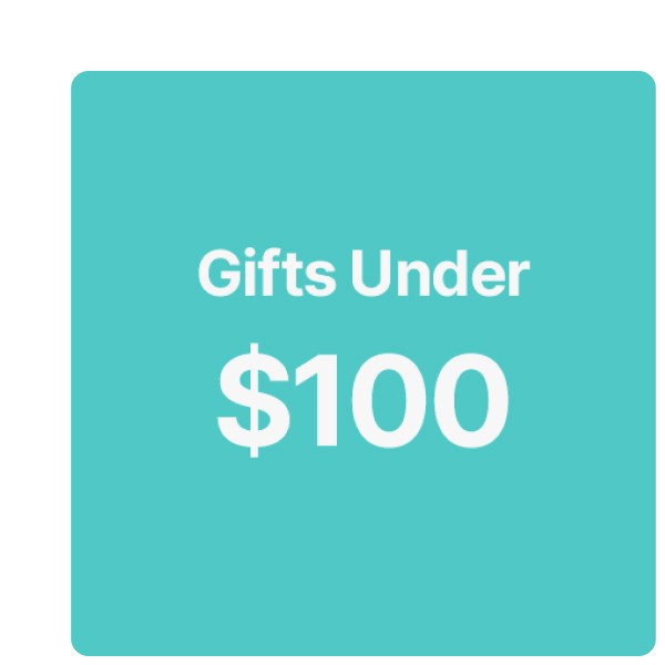 Gifts under $100 >