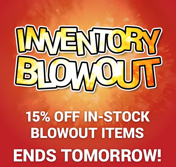  2t 1 15% OFF IN-STOCK BLOWOUT ITEMS ENDS TOMORROW! 