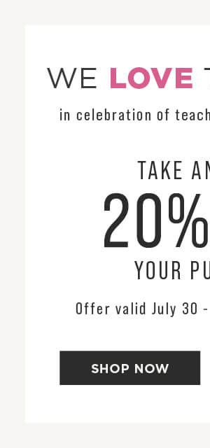Teachers take an extra 20% off your purchase until Sept 10, 2023. Shop now