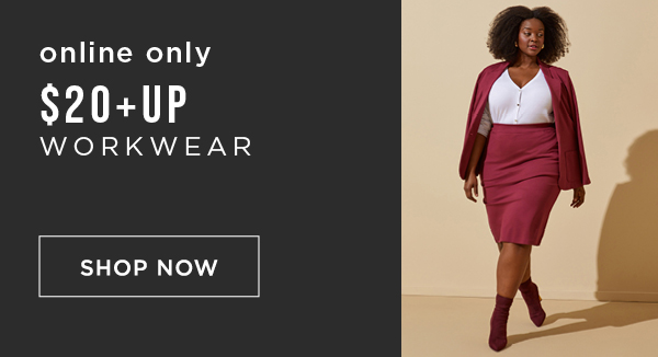 Online only. $20+ workwear. Shop now