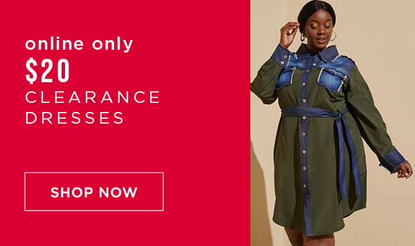 Online only. $20 clearance dresses. New markdowns just added. Shop now