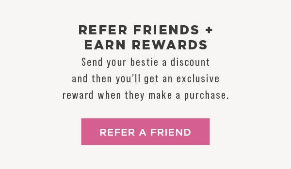 Refer a friend and earn rewards