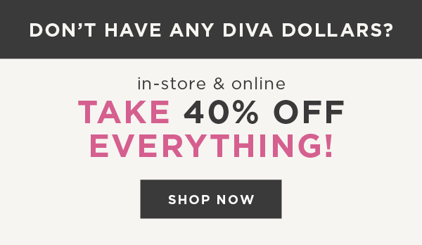 In-store and online. 40% off everything. Exclusions apply. Shop now