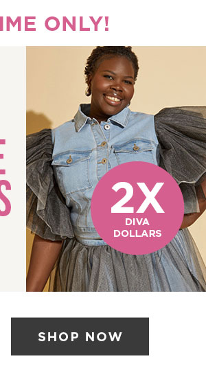 Shop now to earn diva dollars