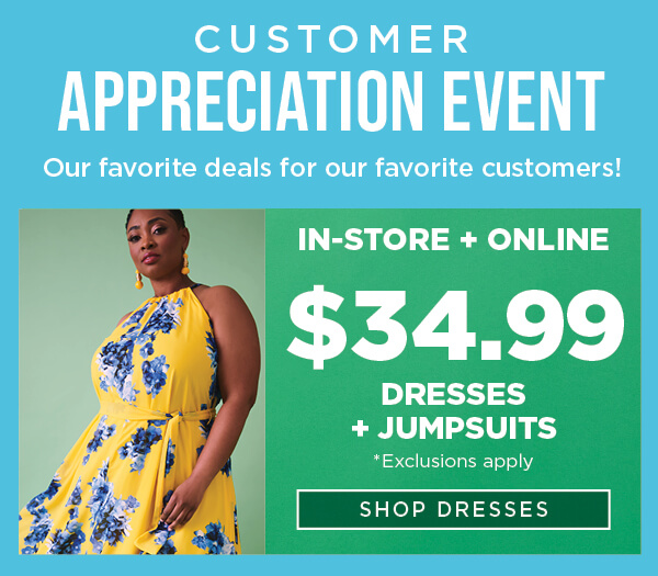 In-Store & Online. $34.99 Dresses + Jumpsuits