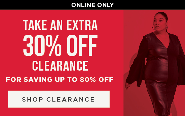 Online only. Take an extra 30% off clearance for a savings up to 80% off. Shop clearance