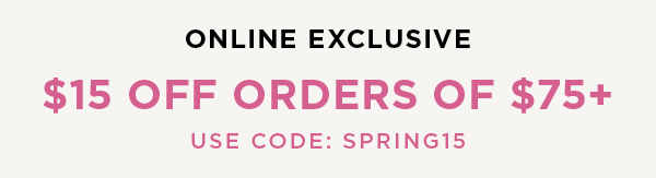 $15 off $75+ with code SPRING15