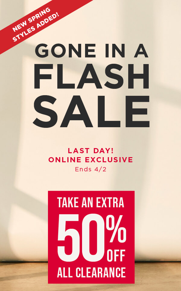 Online exclusive. Take an extra 50% off all clearance