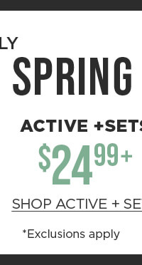 Online only. Fresh Spring Picks. $24.99+ active and sets