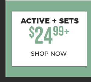 Online only. Fresh Spring Picks. $24.99+ active and sets
