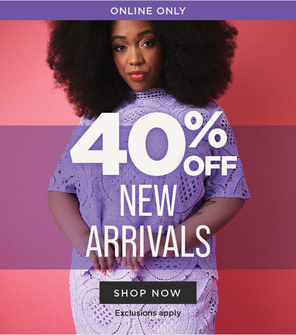 40% Off New Arrivals