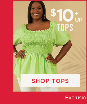 Online only. Tops $10+. Shop Tops