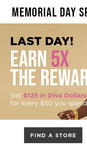 Find a store to earn 5x diva dollars