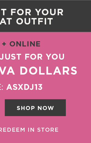 In-store and online. $100 free diva dollars with code: ASXDDA5. Shop now