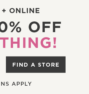 Instore & Online. 30% Off Everything