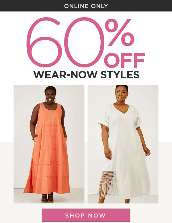 60% Off Wear-Now Styles