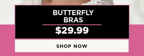 Butterfly Bras $29.99