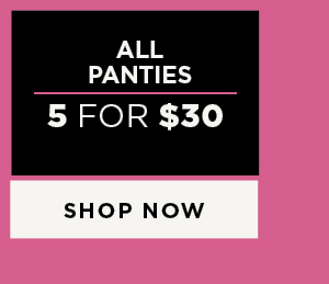 5 for $30 Panties