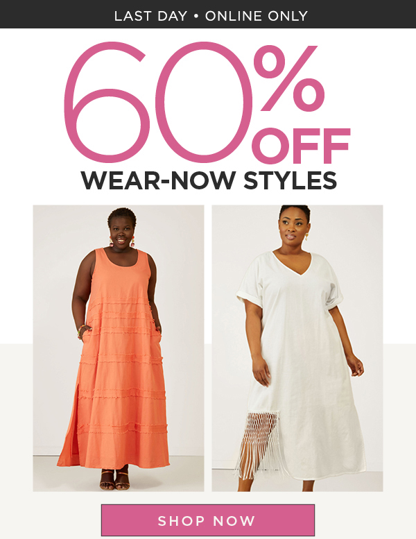 60% Off Wear-Now Styles