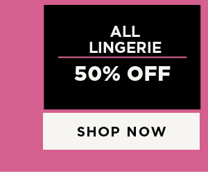 50% off lingerie