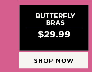 $29.99 butterfly bras
