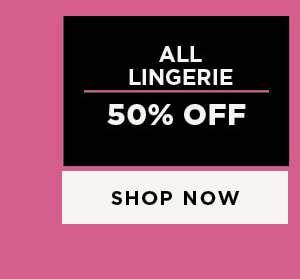 50% off lingerie