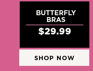 $29.99 butterfly bras