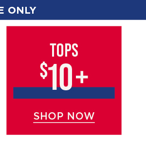 Online only. $10+ tops. Shop now
