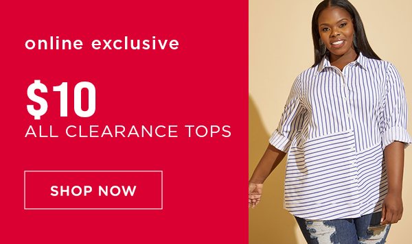 Online Exclusive. $10 Clearance Tops