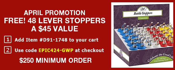 $250 minimum order to receive free 48 Lever Stoppers Set #D91-1748 at checkout using code EPIC424-GWP*