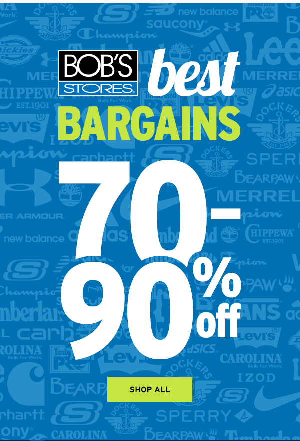 70-90% OFF Bob's Best Bargains - Click to Shop All