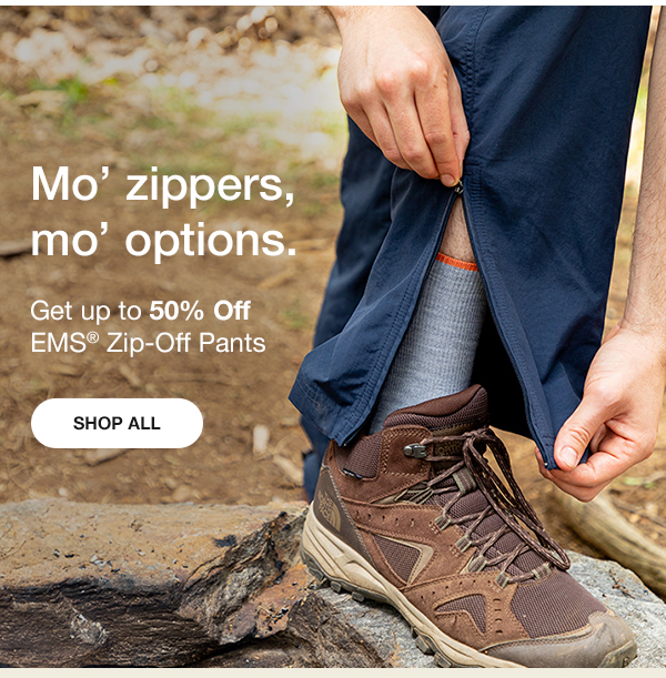 Mo' zippers, mo' options. Get up to 60% OFF EMS Zip-Off Pants - Click to Shop All