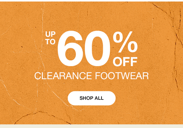 Up to 60% OFF Clearance Footwear - Click to Shop All